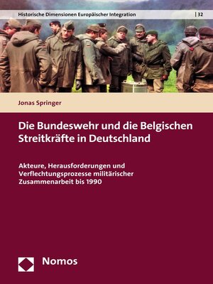 cover image of Die Bundeswehr und die Belgischen Streitkräfte in Deutschland